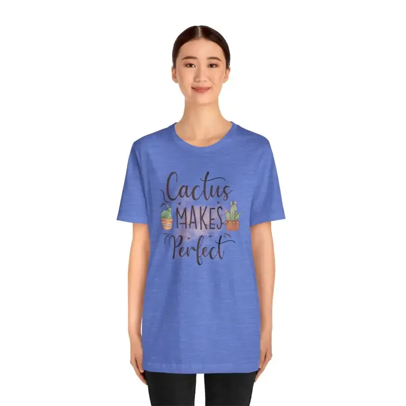 Cactus Makes Perfect Cotton Tee