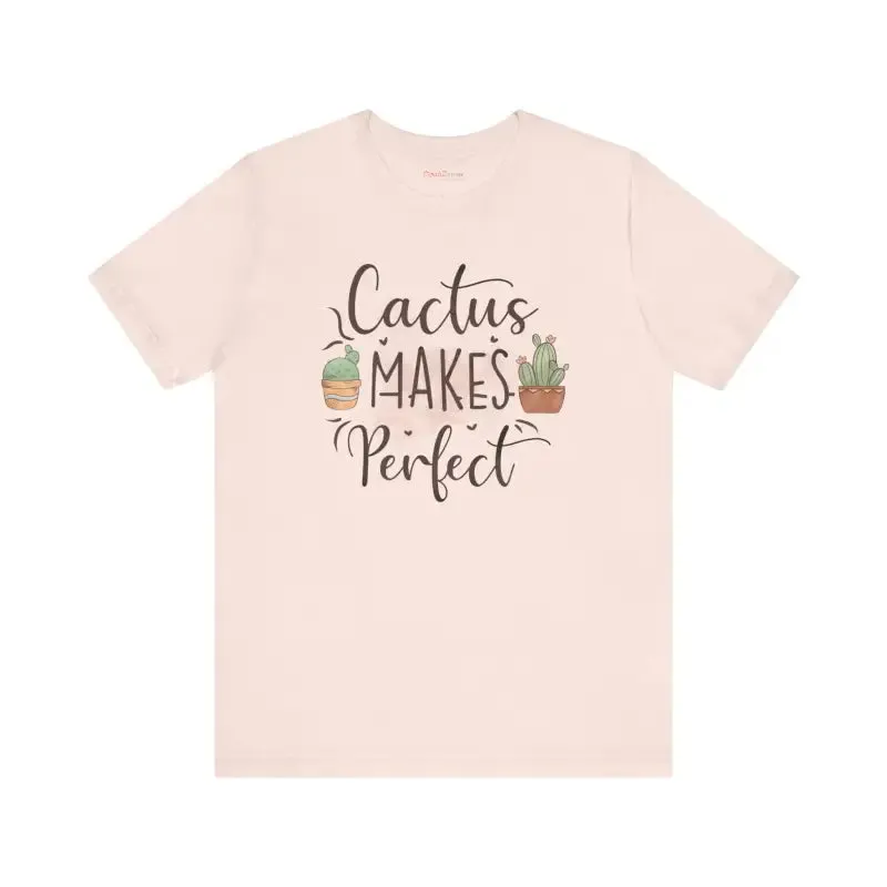 Cactus Makes Perfect Cotton Tee